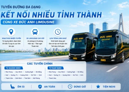 Xe Đức Anh Limousine: Tuyến đường đa dạng – Kết nối nhiều tỉnh thành